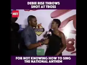 Video: Debie-Rise Shades Tboss For Not Knowing How To Recite The National Anthem In New Interview